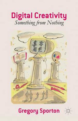 Cover image for Digital Creativity: Something from Nothing