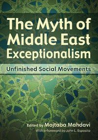 Cover image for The Myth of Middle East Exceptionalism