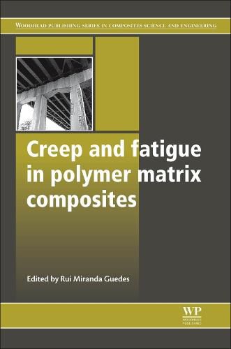 Cover image for Creep and Fatigue in Polymer Matrix Composites