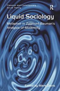 Cover image for Liquid Sociology: Metaphor in Zygmunt Bauman's Analysis of Modernity