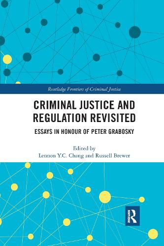 Cover image for Criminal Justice and Regulation Revisited: Essays in Honour of Peter Grabosky