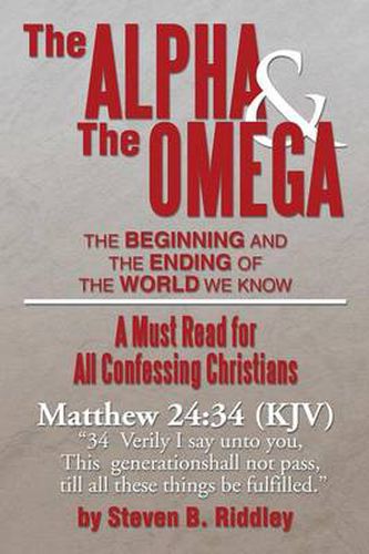 Cover image for The Alpha and the Omega: The Beginning and the Ending of the World We Know