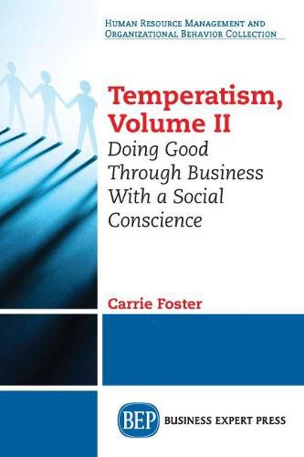 Cover image for Temperatism, Volume II: Doing Good Through Business With a Social Conscience