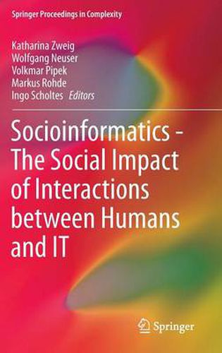 Cover image for Socioinformatics - The Social Impact of Interactions between Humans and IT