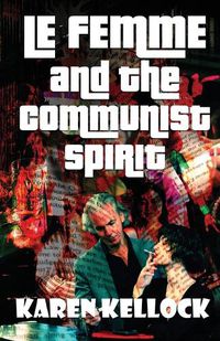 Cover image for LE FEMME and the Communist Spirit