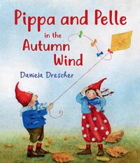 Cover image for Pippa and Pelle in the Autumn Wind