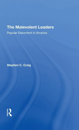 Cover image for The Malevolent Leaders: Popular Discontent in America