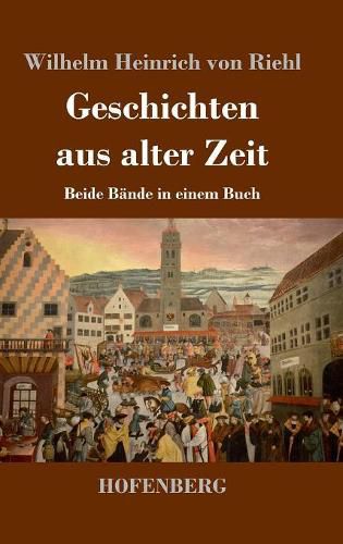 Geschichten aus alter Zeit: Beide Bande in einem Buch