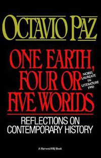 Cover image for One Earth, Four or Five Worlds: Reflections on Contemporary History