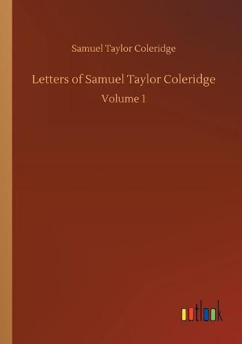 Letters of Samuel Taylor Coleridge