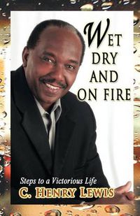 Cover image for Wet Dry and on Fire