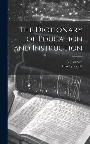 Cover image for The Dictionary of Education and Instruction