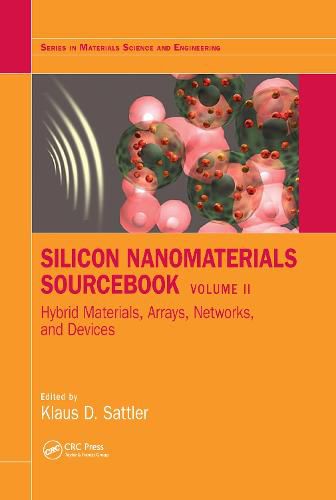 Cover image for Silicon Nanomaterials Sourcebook: Hybrid Materials, Arrays, Networks, and Devices, Volume Two