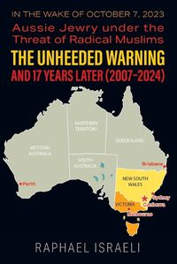 Cover image for The Unheeded Warning and 17 Years Later (2007-2024)