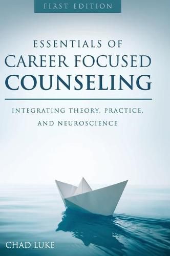 Essentials of Career Focused Counseling