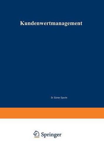 Cover image for Kundenwertmanagement: Konzept Zur Wertorientierten Analyse Und Gestaltung Von Kundenbeziehungen