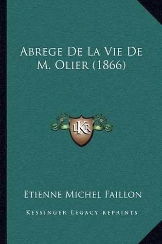 Cover image for Abrege de La Vie de M. Olier (1866)