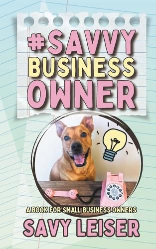 #SavvyBusinessOwner: A Book for Small Business Owners!