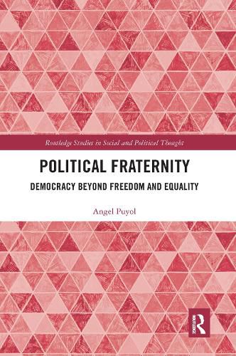 Cover image for Political Fraternity: Democracy beyond Freedom and Equality