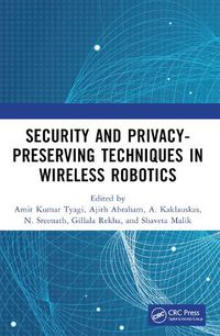 Cover image for Security and Privacy-Preserving Techniques in Wireless Robotics