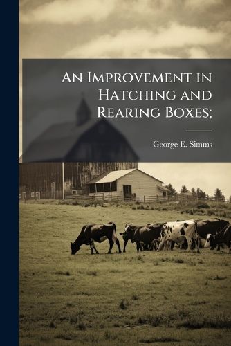 Cover image for An Improvement in Hatching and Rearing Boxes;
