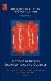 Cover image for Emotions in Groups, Organizations and Cultures