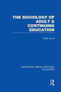 Cover image for The Sociology of Adult & Continuing Education