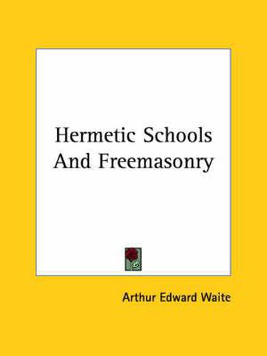 Cover image for Hermetic Schools and Freemasonry