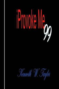 Cover image for iProvoke Me 99: Provoking Quotes and Thoughts for Self Improvement