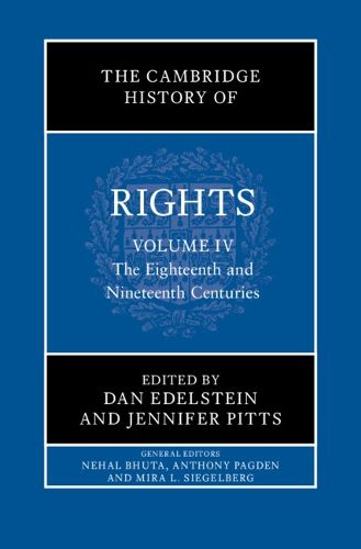 The Cambridge History of Rights: Volume 4, The Eighteenth and Nineteenth Centuries