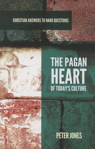 Cover image for Pagan Heart of Today's Culture, The