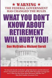Cover image for What You Don't Know About Retirement Will Hurt You!