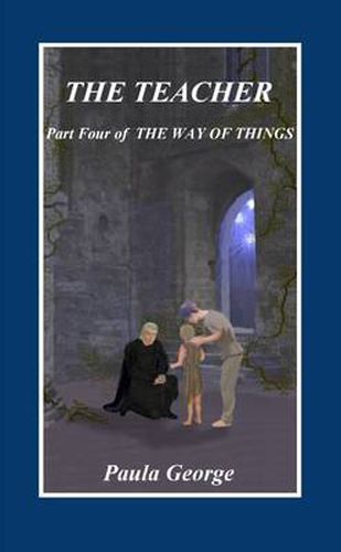 Cover image for The Way of Things, Part Four, The Teacher: Part four