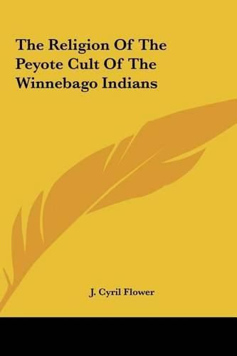 The Religion of the Peyote Cult of the Winnebago Indians