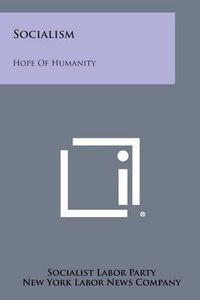 Cover image for Socialism: Hope of Humanity