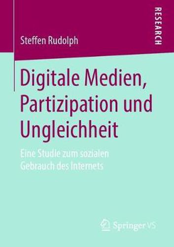 Cover image for Digitale Medien, Partizipation Und Ungleichheit: Eine Studie Zum Sozialen Gebrauch Des Internets