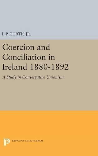 Cover image for Coercion and Conciliation in Ireland 1880-1892