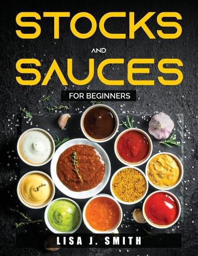 Cover image for Stocks and Sauces: For Beginners