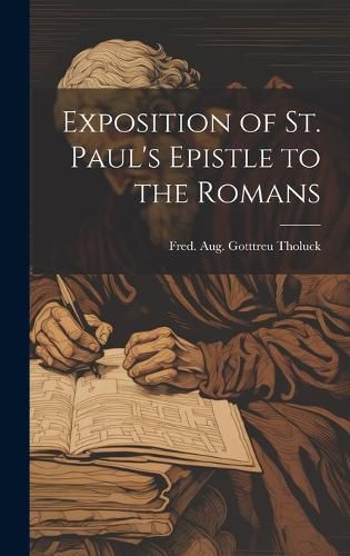 Cover image for Exposition of St. Paul's Epistle to the Romans