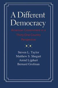 Cover image for A Different Democracy: American Government in a 31-Country Perspective