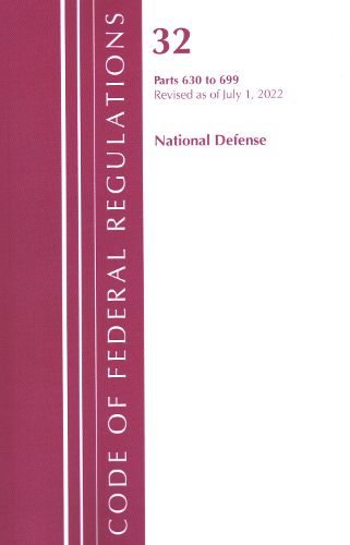 Cover image for Code of Federal Regulations, Title 32 National Defense 630-699, Revised as of July 1, 2022