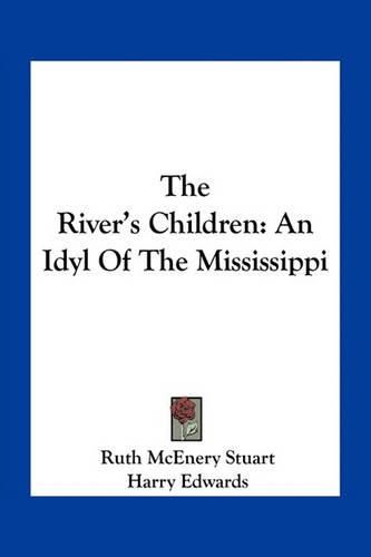 Cover image for The River's Children: An Idyl of the Mississippi