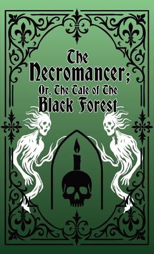 Cover image for The Necromancer; Or, The Tale of the Black Forest