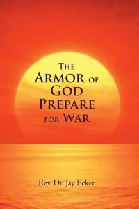 Cover image for The Armor of God Prepare for War