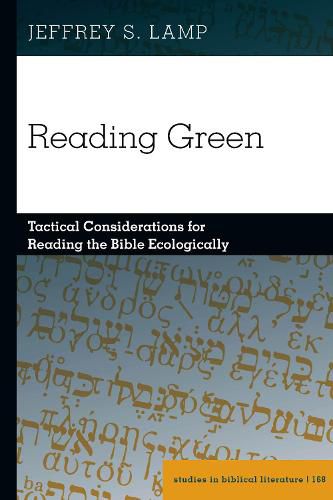 Cover image for Reading Green: Tactical Considerations for Reading the Bible Ecologically