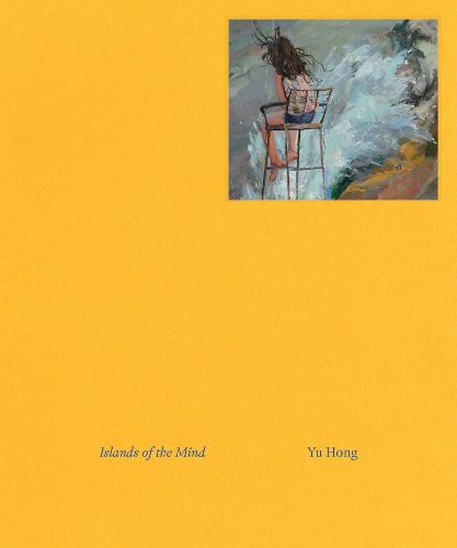 Cover image for Yu Hong: Islands of the Mind