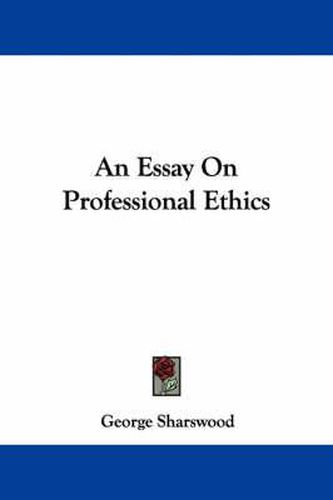 Cover image for An Essay on Professional Ethics