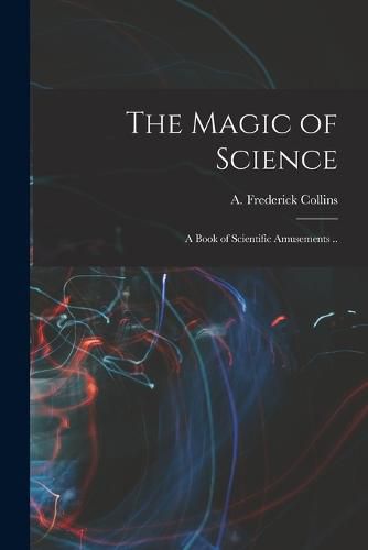 Cover image for The Magic of Science