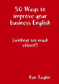 Cover image for 50 Ways to improve your business English