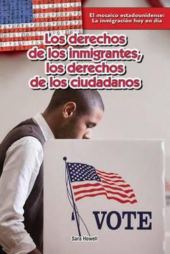 Cover image for Los Derechos de Los Inmigrantes; Los Derechos de Los Ciudadanos (Immigrants' Rights, Citizens' Rights)